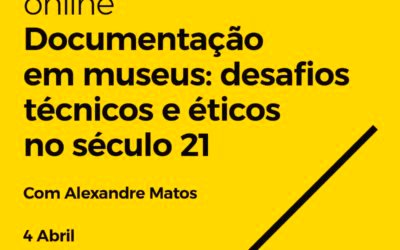 Documentação em museus: desafios técnicos e éticos no século 21 – Seminário Acesso Cultura